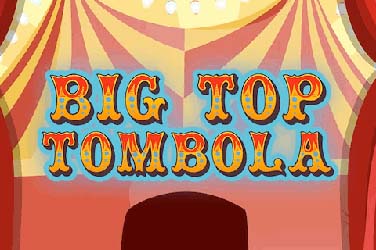 สล็อตเว็บตรง Big Top Tombola